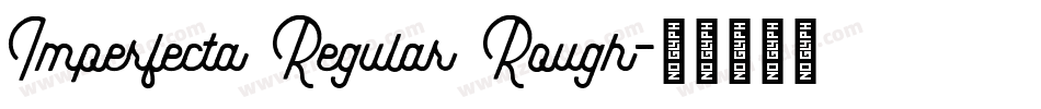 Imperfecta Regular Rough字体转换